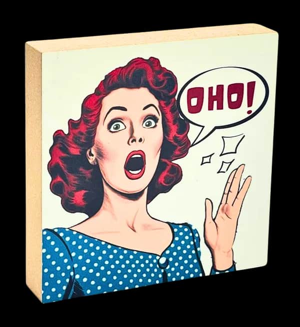 Pop Art Holzbild "Oho!"