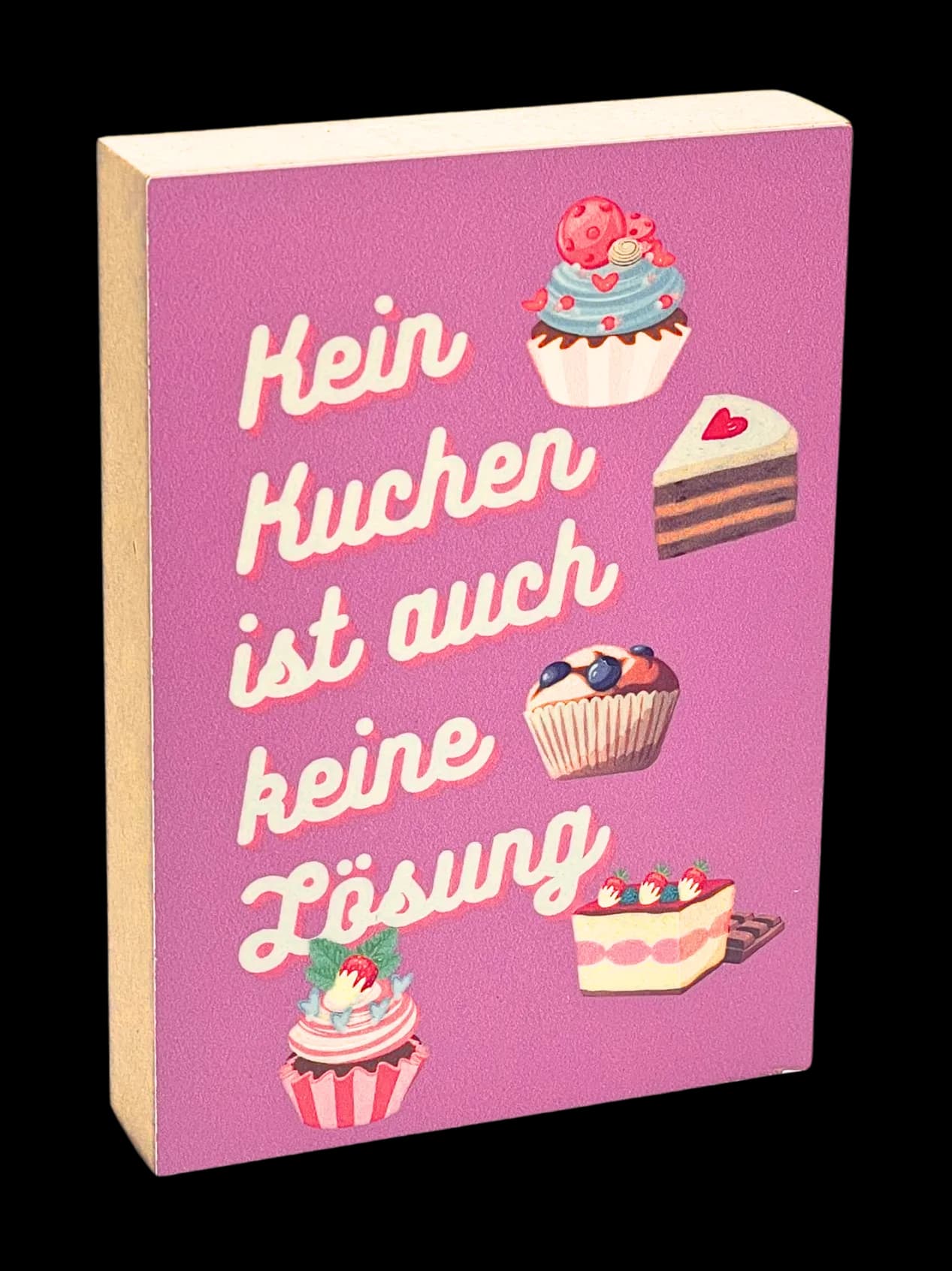 Lustig Holzbild "Kein Kuchen ist auch keine Lösung"