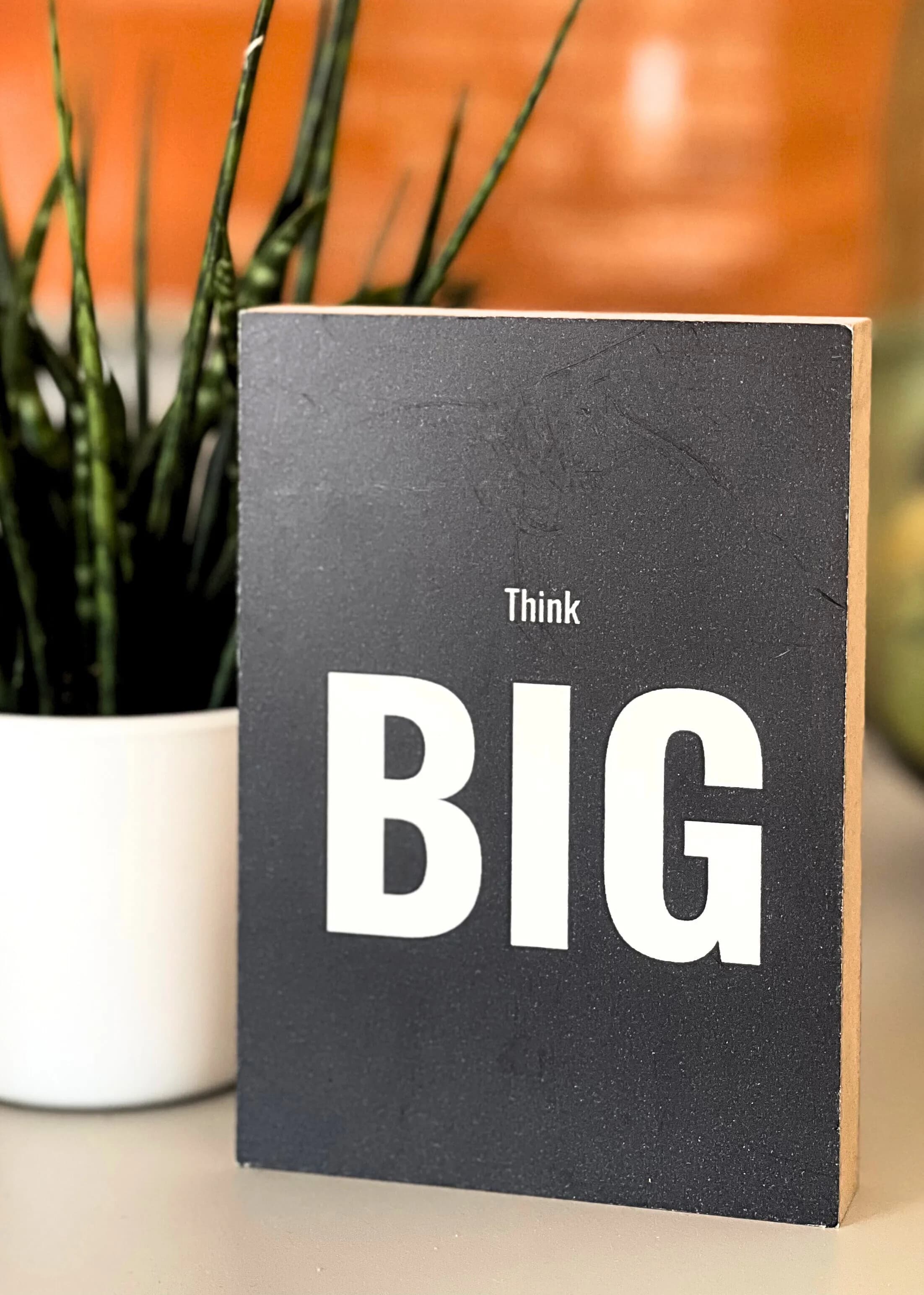 Motivation Holzbild "Think Big"