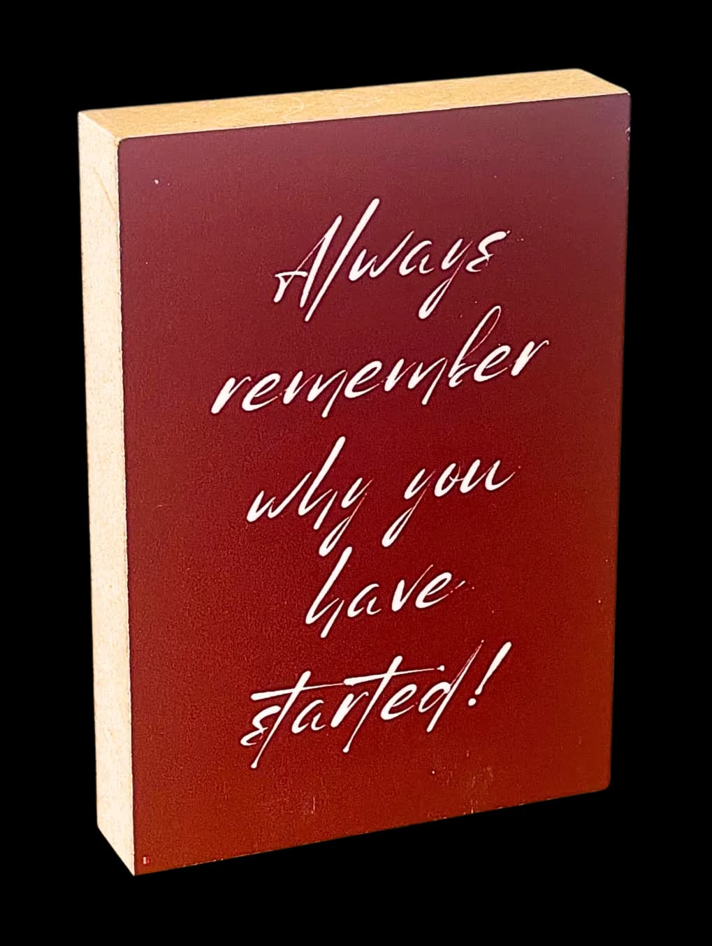 Motivation Holzbild "Always remember..."