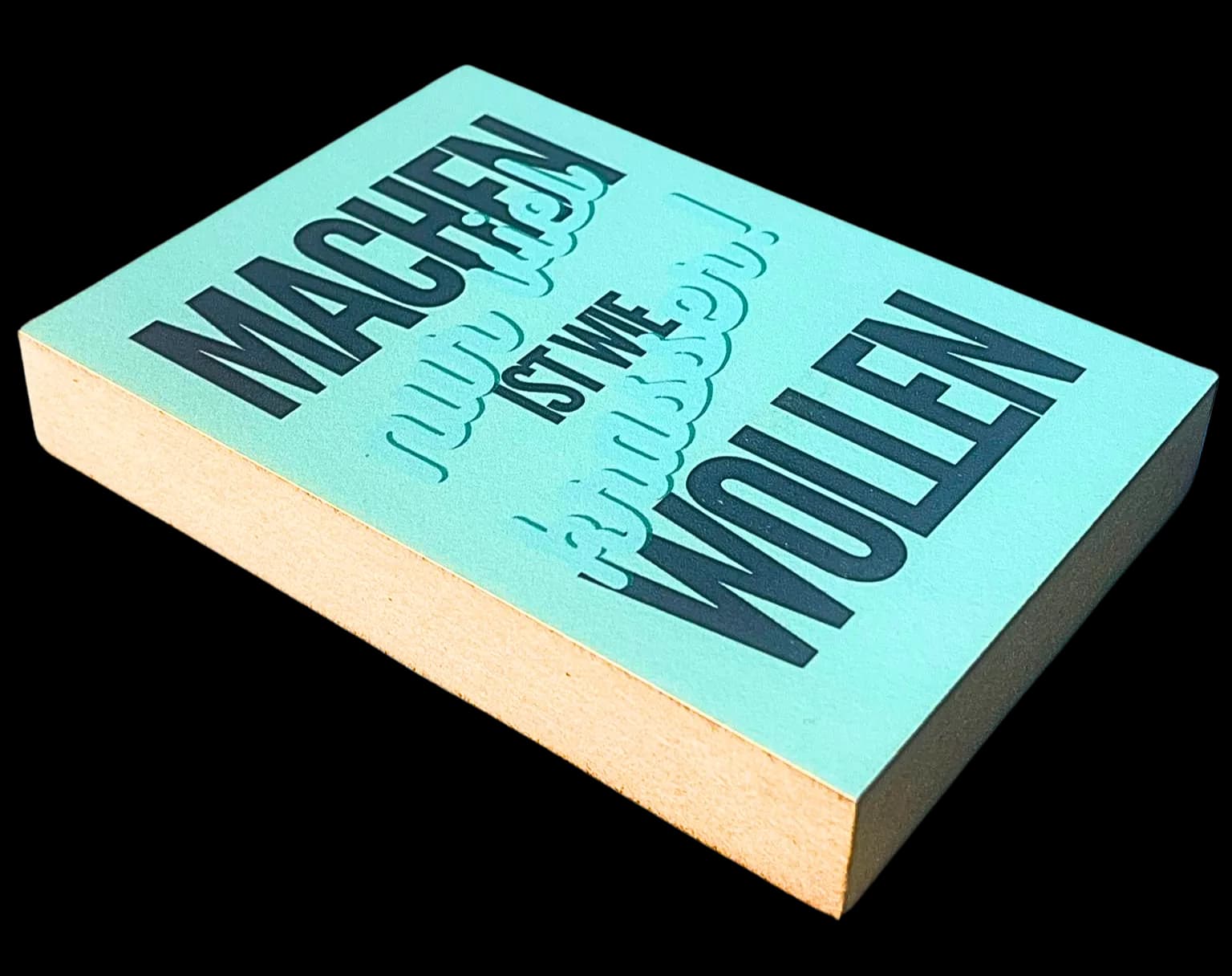 Motivation Holzbild "Machen ist wie wollen..."