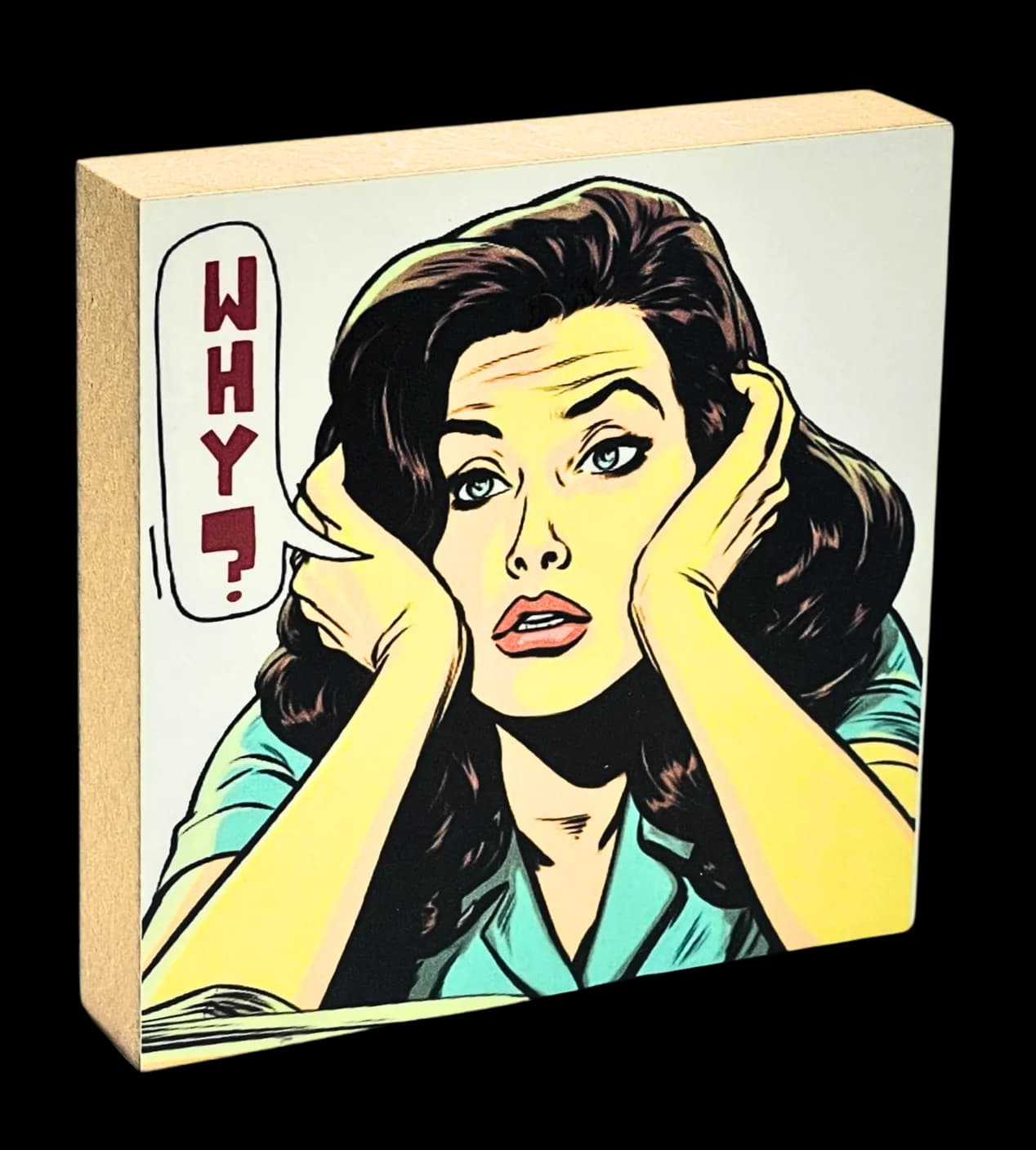 Pop Art Holzbild "Why?"